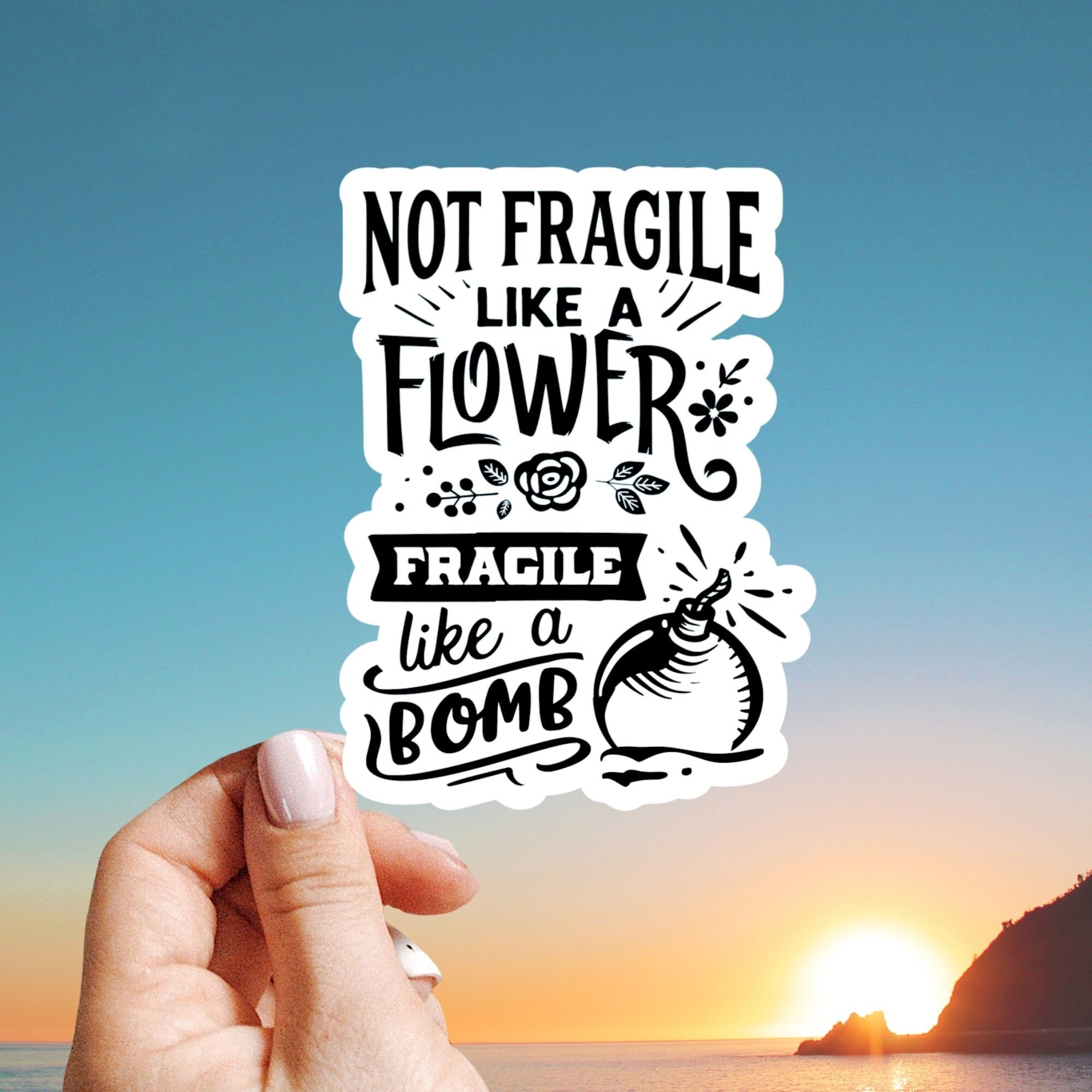 Fragile Like a Bomb Sticker Quote Sticker Motivation Etsy