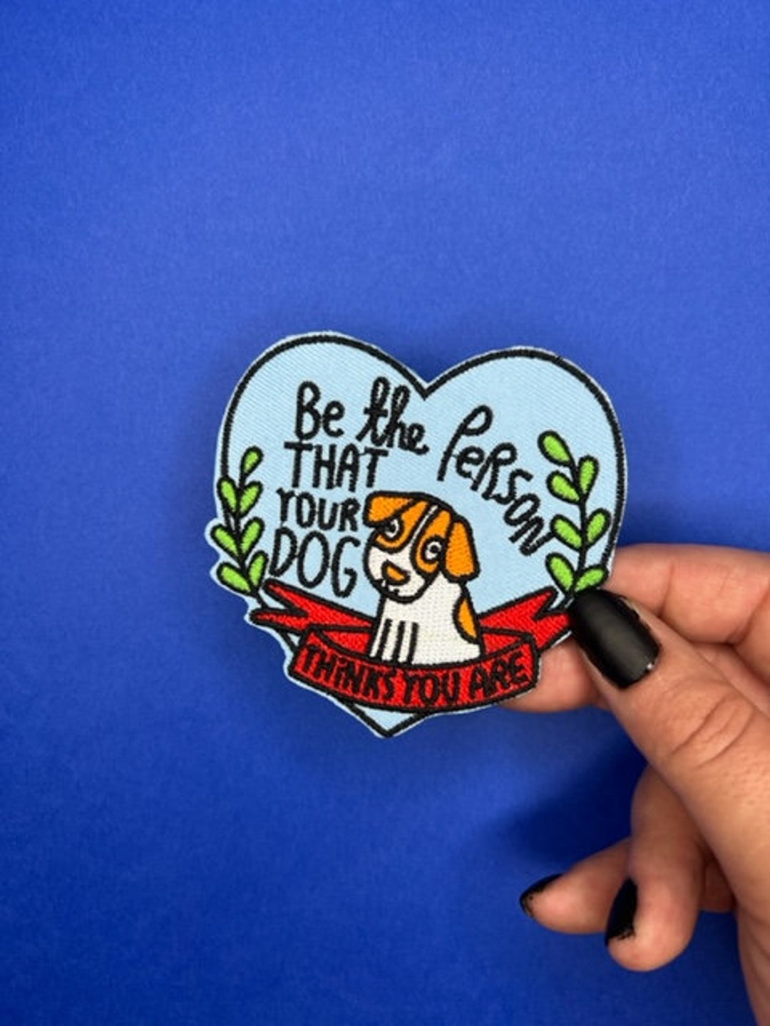 Dog Lover Patch Quote Iron on Applique be the Etsy