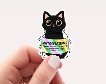 Cute black cat antidepressant sticker, mental health sticker, vinyl waterproof sticker for water bottle, laptop, notebook, planner