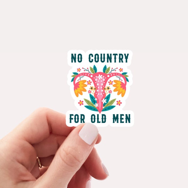 No country for old men sticker, feminist stickers, vinyl stickers, pro choice, my body my choice, reproductive rights, laptop stickers