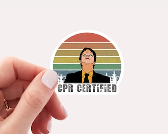 Dwight sticker, CPR certified, nursing sticker, waterproof vinyl sticker, laptop sticker, nurse humor, nurse gift