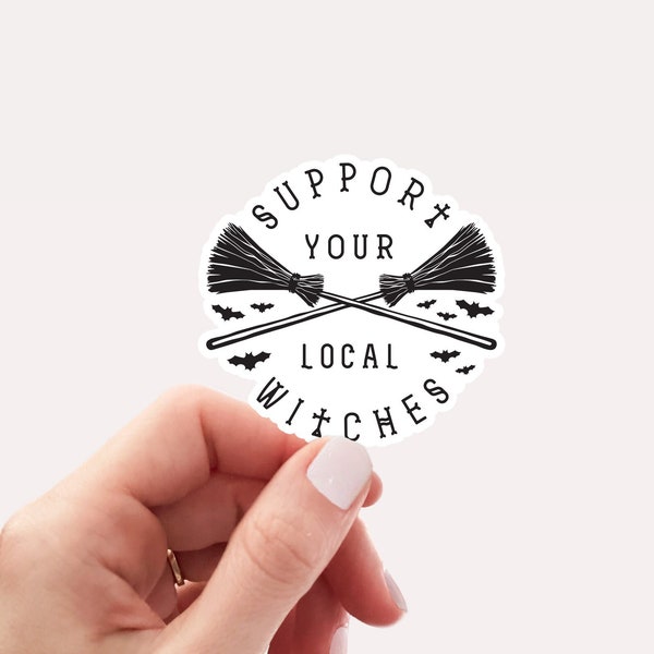 Support your local witches sticker, witchy sticker, halloween sticker, waterproof vinyl sticker, water bottle sticker, laptop sticker