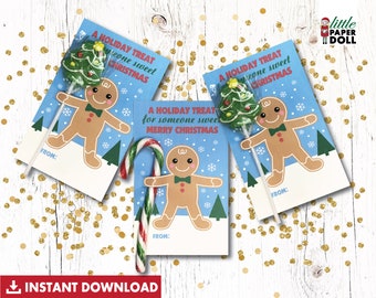 May include: Three printable gift tags featuring a gingerbread man holding a candy cane or a lollipop shaped like a Christmas tree. The tags have the text "A Holiday Treat for someone sweet Merry Christmas" and a space to write "From:"