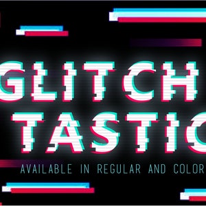 May include: A digital art design with the words "GLITCH TASTIC" in a pixelated font, with a glitch effect. The text is white with red and cyan outlines, set against a black background. The phrase "AVAILABLE IN REGULAR AND COLOR" is below.