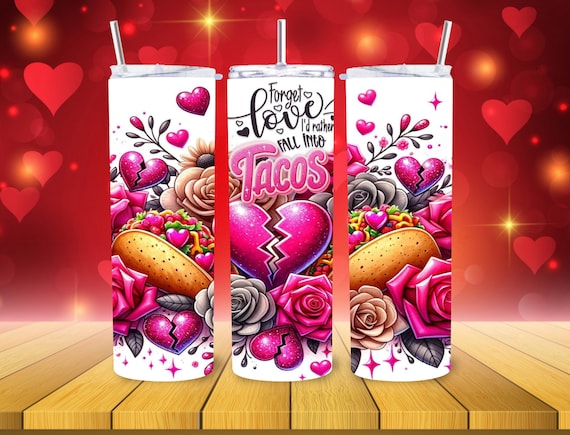 Love Tacos Tumbler!
