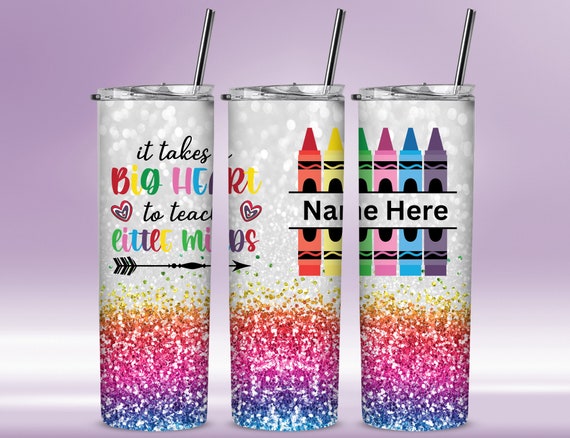 It takes a big heart to teach little minds! PERSONALIZED Tumbler