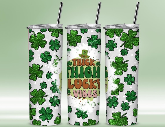 Thick Thighs and Lucky Vibes Tumbler...with duo lid!