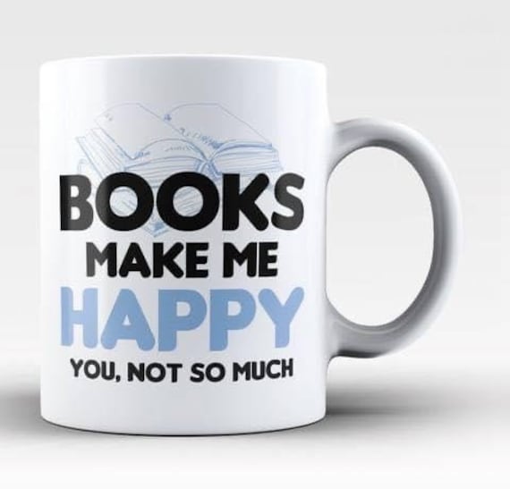 Books Make Me Happy! - Coffee Mug