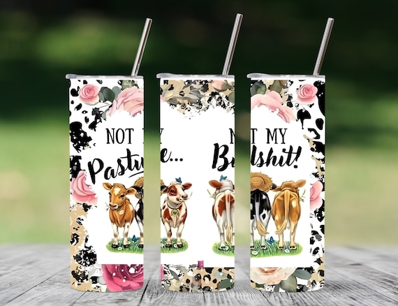 Not My Pasture...Not My... Tumbler with Duo Lid