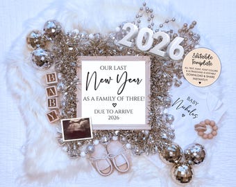 May include: A pregnancy announcement with a white background, silver tinsel, and disco balls. The announcement includes the text "OUR LAST New Year AS A FAMILY OF THREE! DUE TO ARRIVE 2026." Baby shoes, a onesie, and wooden blocks spell "BABY."