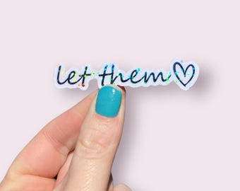 Let Them Sticker Holographic