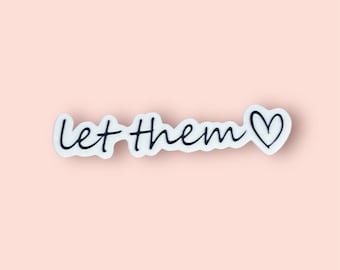 Let Them Sticker Glossy