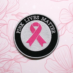 Breast Cancer Patch Pink Lives Matter Embroidered Iron On Applique for Awareness & Fundraisers, Clothing, Vest, Backpacks, Support Ribbon