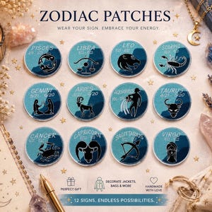 May include: A collection of twelve round zodiac patches with embroidered astrological symbols and dates, set against a teal and navy blue background. The text "ZODIAC PATCHES" and "WEAR YOUR SIGN. EMBRACE YOUR ENERGY." are displayed at the top.