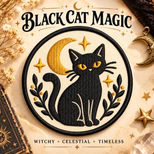 May include: A circular embroidered patch featuring a black cat sitting in front of a gold crescent moon and stars. The design includes black leafy branches on both sides against a cream background. The text reads BLACK CAT MAGIC.