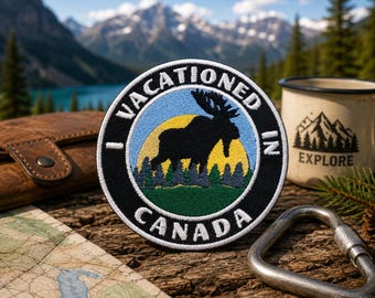 I Vacationed in Canada Patch/Iron-On Patch/Nature Badge/Canadian Souvenir/Hiking Camping/Embroidered Sew On Applique for Clothing Jacket Hat
