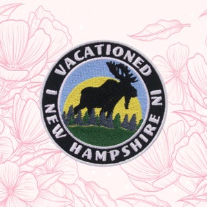 I Vacationed in New Hampshire Patch Embroidered Iron On/Sew On Applique for Clothes Vest Backpack Apparel, Moose Animal, NH Travel Souvenir