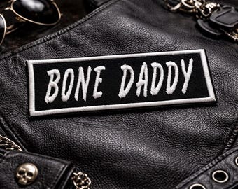 Toppa Bone Daddy/Toppa stirabile/Motociclista MC/Distintivo da motociclista/Divertente e sarcastica/Applicazione ricamata da cucire per abbigliamento, gilet/giacca, zaino, cappello