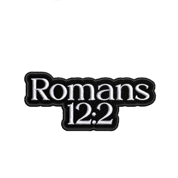 Romans 12:2 Patch Embroidered Iron-on/Sew-on Custom Applique Vest Clothing Religious God Christian Bible Peace Bikers Love 3.3"W x 1.5"T