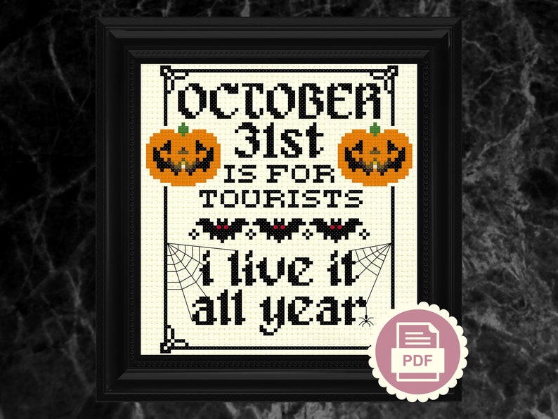 Halloween Is For Tourists, I Live It All Year Gothic Cross Stitch Pattern Instant Download PDF Funny Goth Embroidery, Witch, Spooky image 3