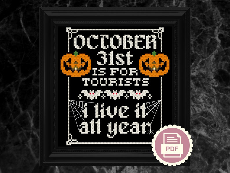 Halloween Is For Tourists, I Live It All Year Gothic Cross Stitch Pattern Instant Download PDF Funny Goth Embroidery, Witch, Spooky image 2