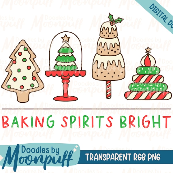 Baking Spirits Bright Sublimation Design, Cute Christmas Desserts PNG Clipart, Holiday Baking Shirt Design Digital Download, Commercial Use