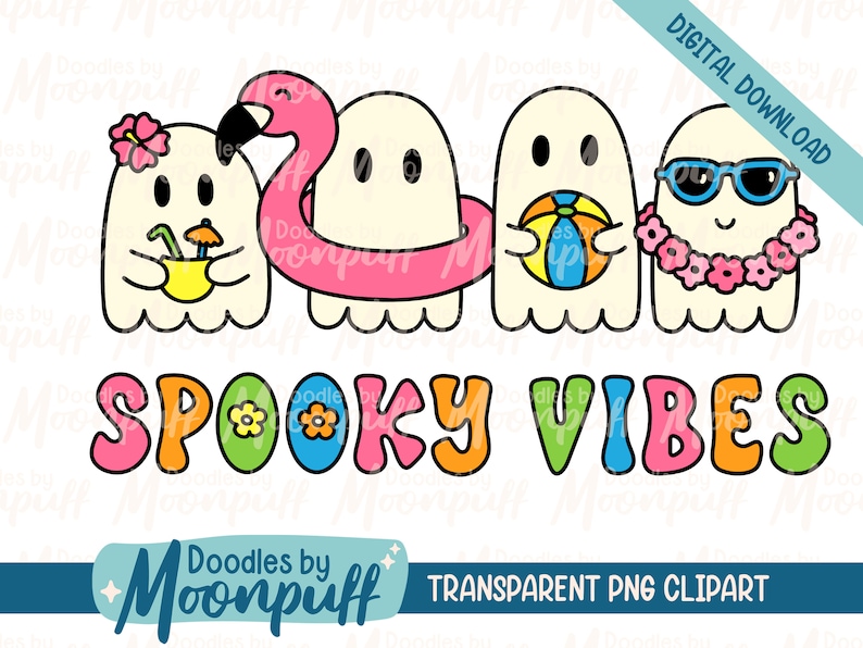 May include: Four cartoon ghosts in various summer outfits. One ghost is wearing a pink flamingo float, another is holding a beach ball, another is wearing sunglasses and a flower lei, and the last ghost is holding a tropical drink. The text "SPOOKY VIBES" is written in colorful letters below the ghosts.