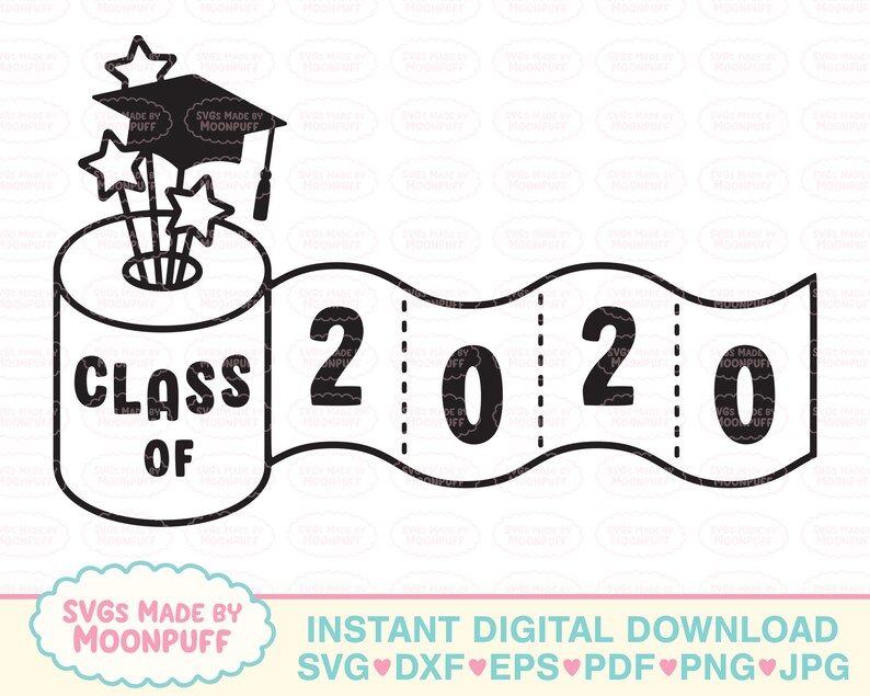 Download Class of 2020 Toilet Paper Roll Grad Celebration SVG Cut ...