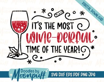It es the Most Wine-derful Time of the Year SVG Cut File Design, Lustiges Wein Pun Weihnachten Weihnachten Clipart, dxf eps png jpg pdf