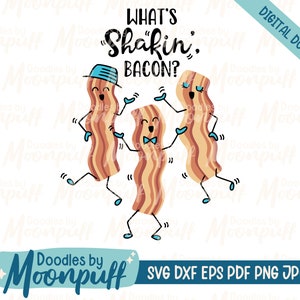 What&#39;s Shakin&#39;, Bacon? SVG, Craft File Clipart, Apron Design, Funny Cute Food Kitchen Design, Funny saying phrase,  dxf eps png jpg pdf