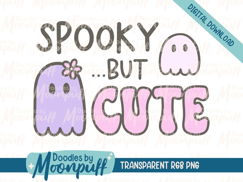 May include: A digital download of a graphic design featuring the text "Spooky...But Cute" in pink and gray with two purple ghosts with flower accents.