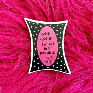Bible Verse Sticker, With God all things are possible, Matthew 19 Scripture Verse, Faith Christian Gift for Best Friend orCoworker 141