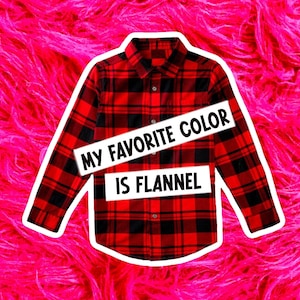 My Favorite Color is Flannel, Fall stickers, Autumn stickers, Gift for Best Friend, gift for coworker, for Laptop or MacBook RD147