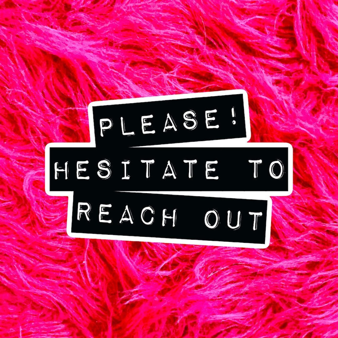 Funny Sticker Gift for Her, Please Hesitate to Reach Out, Sarcastic Gift for Best Friend, Gift