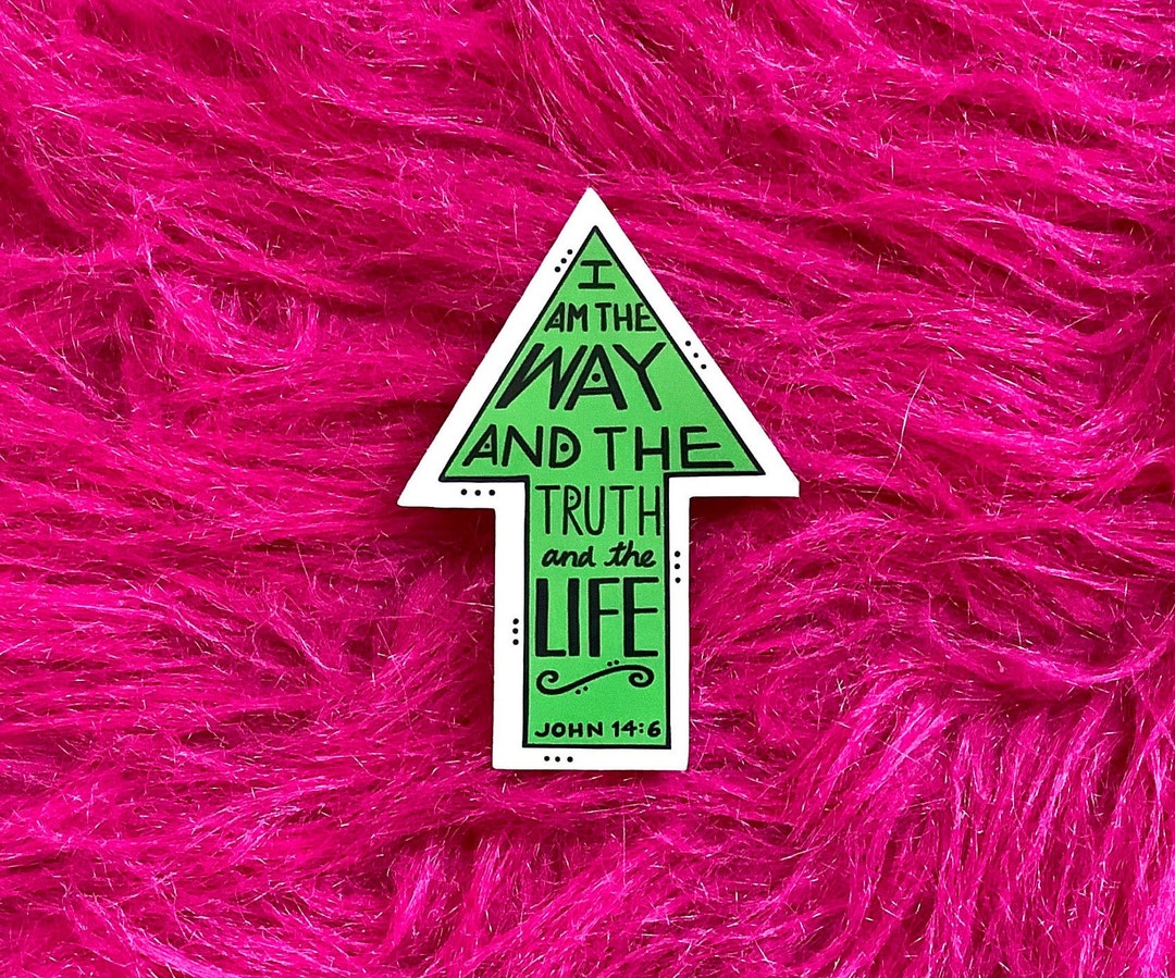 Bible Verse Sticker, I Am the Way Truth Life, Scripture Verse ...