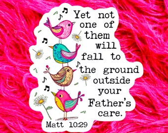 Bible Verse Sticker for best friend, Yet not one of them will fall, Matthew 10, Christian Faith Scripture Gift, Stocking Stuffer for GS172