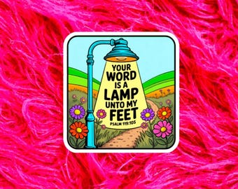 Bible Verse Sticker for best friend, Your Word is a Lamp Unto My Feet, Psalm 119, Scripture Gift for, for Bible study, for small group SS128