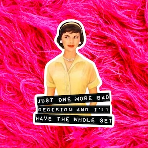 Funny Retro Sticker Vintage Gift for Her, One more bad decision, 1950s Sarcastic Americana gift for best friend, stocking stuffer for GR141
