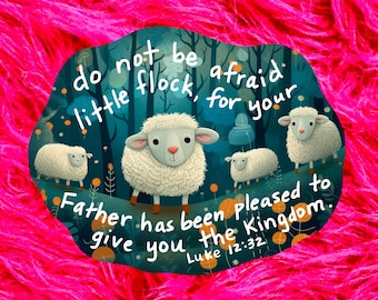 Bible Verse Sticker, Do not be afraid little flock Luke 12 32, Scripture Sticker Gift for Christian, Faith Gift for Best Friend  GS165
