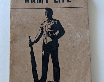 May include: A vintage pamphlet titled "Army Life" with a black and white illustration of a soldier holding a rifle. The pamphlet is from the War Department and was published in September 1946.