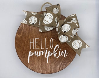 Hello Pumpkin Welcome Sign | Front Door Décor | Welcome Door Hanger| Modern Wreath | Front Door Welcome Sign | Wood Sign | Housewarming Gift