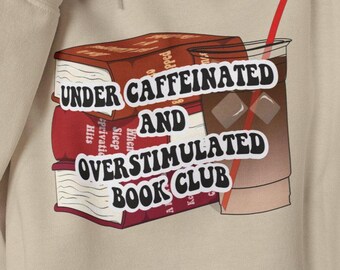 Caffeinated and Overstimulated Book Club Hoodie | Coffee Mug & Book Illustration