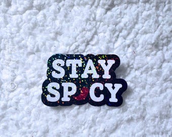 Stay Spicy sticker- bookish, funny
