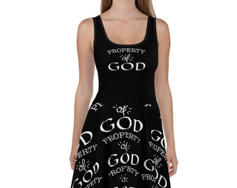 Skater Dress  | Property of GOD | Church Dress | inspirational Dress |  Gift for YOU Christian Dress | Religious Dress | Fashion Dress