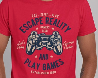 Escape Reality and Play Games T-shirt, eat sleep play shirt, gamer tshirt, gamers club tee