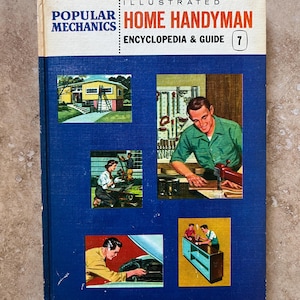 Popular Mechanics Home Handyman Encyclopedia & Guide Volume 7 - 1961