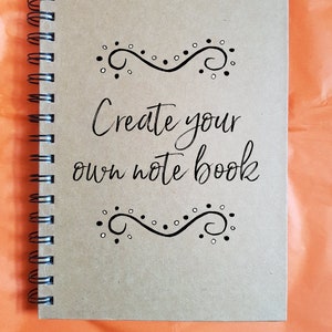 Make your own notebook - Personalised, custom made, made to order, your design.