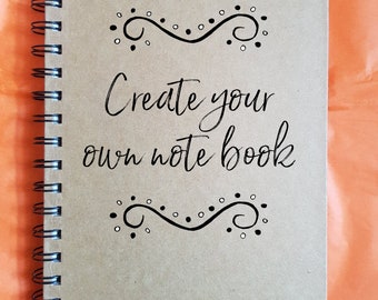 Make your own notebook - Personalised, custom made, made to order, your design