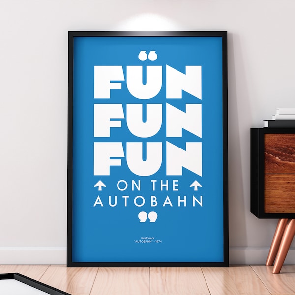 KRAFTWERK Song Quote Poster Print 'AUTOBAHN' Typography 1974 Germany Electro Pop Electronic Fun Fahren Music Classic Cars *Instant Download*