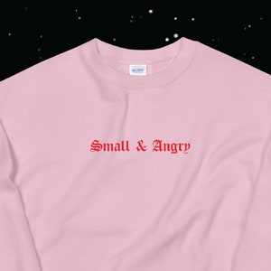 Funny Sweatshirt Small and Angry Cute Crewneck Loungewear